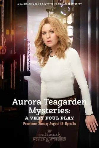 Aurora Teagarden Mysteries: A Very Foul Play (2019) смотреть онлайн
